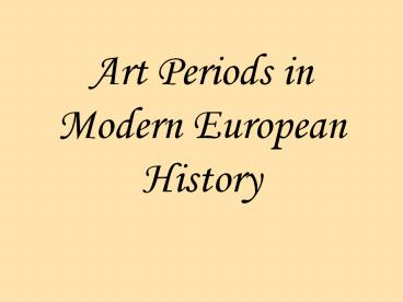Art Periods in Modern European History