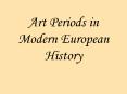 Art Periods in Modern European History PowerPoint PPT Presentation