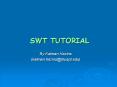 SWT TUTORIAL PowerPoint PPT Presentation