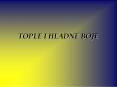 TOPLE I HLADNE BOJE PowerPoint PPT Presentation