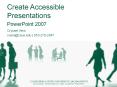 Create Accessible Presentations PowerPoint PPT Presentation