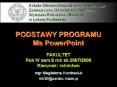 PODSTAWY PROGRAMU Ms PowerPoint PowerPoint PPT Presentation