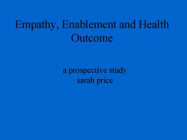 Empathy, Enablement and Health Outcome