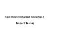 Spot Weld Mechanical Properties 3 PowerPoint PPT Presentation