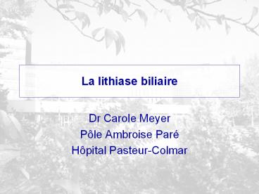 La lithiase biliaire