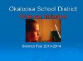 Okaloosa School District Science Initiative PowerPoint PPT Presentation