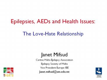 Epilepsies, AEDs and Health Issues: The Love-Hate Relationship