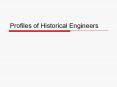 Profiles of Historical Engineers PowerPoint PPT Presentation