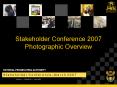 Stakeholder Conference 2007 Photographic Overview PowerPoint PPT Presentation