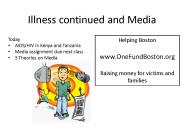 Illness continued and Media