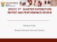 2012/13 3rd  QUARTER EXPENDITURE REPORT AND PERFORMANCE REVIEW PowerPoint PPT Presentation