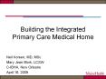 Building the Integrated Primary Care Medical Home PowerPoint PPT Presentation