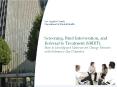 Los Angeles County Department of Mental Health with support from SAMHSA/CSAT Presents: Screening, Brief Intervention, and Referral to Treatment (SBIRT): How to Identify and Motivate for Change Patients with Substance Use Disorders PowerPoint PPT Presentation