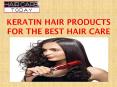 Keratin Hair Products For The Best Hair Care PowerPoint PPT Presentation