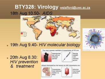 BTY328: Virology wstafford@uwc.ac.za