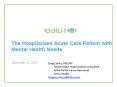 The Hospitalized Acute Care Patient with Mental Health Needs PowerPoint PPT Presentation