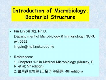 Introduction of Microbiology, Bacterial Structure