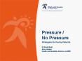 Pressure /   No Pressure PowerPoint PPT Presentation