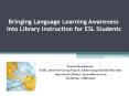 Bringing Language Learning Awareness into Library Instruction for ESL Students PowerPoint PPT Presentation