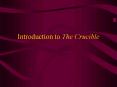 Introduction to The Crucible PowerPoint PPT Presentation