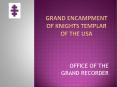 Grand Encampment of Knights Templar OF the Usa PowerPoint PPT Presentation