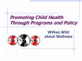 Promoting Child Health Through Programs and Policy PowerPoint PPT Presentation