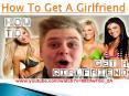 How To Get A Girlfriend PowerPoint PPT Presentation
