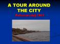 A TOUR AROUND THE CITY PowerPoint PPT Presentation