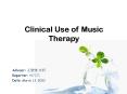 Clinical Use of Music Therapy PowerPoint PPT Presentation