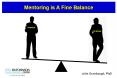 Mentoring is A Fine Balance PowerPoint PPT Presentation