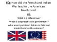 EQ: How did the French and Indian War lead to the American Revolution? PowerPoint PPT Presentation