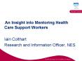 An Insight into Mentoring Health Care Support Workers PowerPoint PPT Presentation