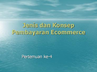 Jenis dan Konsep Pembayaran Ecommerce