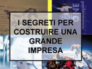 I SEGRETI PER COSTRUIRE UNA GRANDE IMPRESA