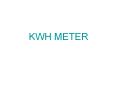 KWH METER PowerPoint PPT Presentation