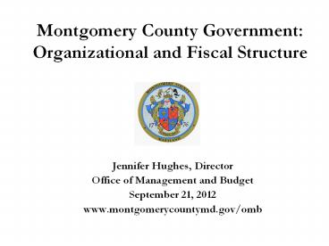 Montgomery County Government: Organizational and Fiscal Structure