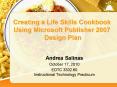 Creating a Life Skills Cookbook Using Microsoft Publisher 2007 Design Plan PowerPoint PPT Presentation