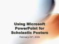 Using Microsoft PowerPoint for Scholastic Posters PowerPoint PPT Presentation