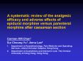 A systematic review of the analgesic efficacy and adverse effects of epidural morphine versus parenteral morphine after caesarean section PowerPoint PPT Presentation