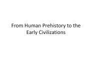 From Human Prehistory to the Early Civilizations