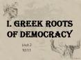 I. Greek Roots of Democracy PowerPoint PPT Presentation