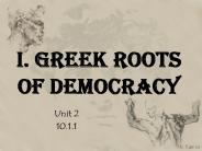I. Greek Roots of Democracy