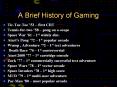 A Brief History of Gaming PowerPoint PPT Presentation
