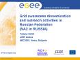 Grid awareness dissemination and outreach activities in Russian Federation (NA2 in RUSSIA) PowerPoint PPT Presentation