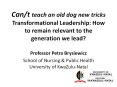 Can/t teach an old dog new tricks Transformational Leadership: How to remain relevant to the generation we lead? PowerPoint PPT Presentation