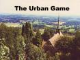The Urban Game PowerPoint PPT Presentation