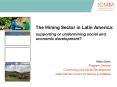 The Mining Sector in Latin America:  supporting or undermining social and economic development? PowerPoint PPT Presentation