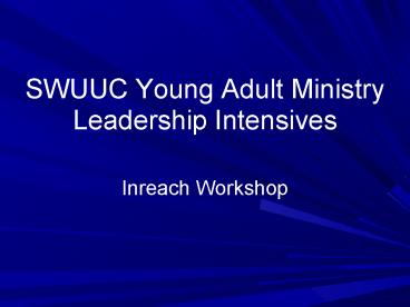 SWUUC Young Adult Ministry Leadership Intensives