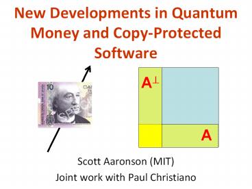 New Developments in Quantum Money and Copy-Protected Software