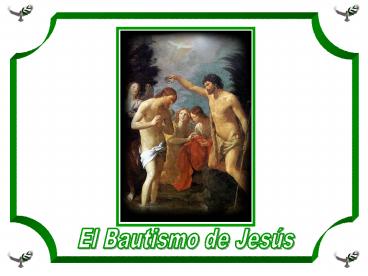 EL BAUTISMO DE JES
